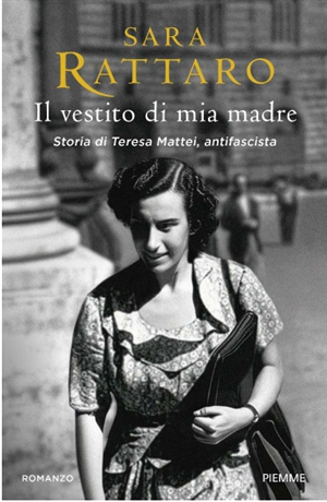 Presentazione libro "Il vestito di mia madre. Storia di Teresa Mattei, antifascista"